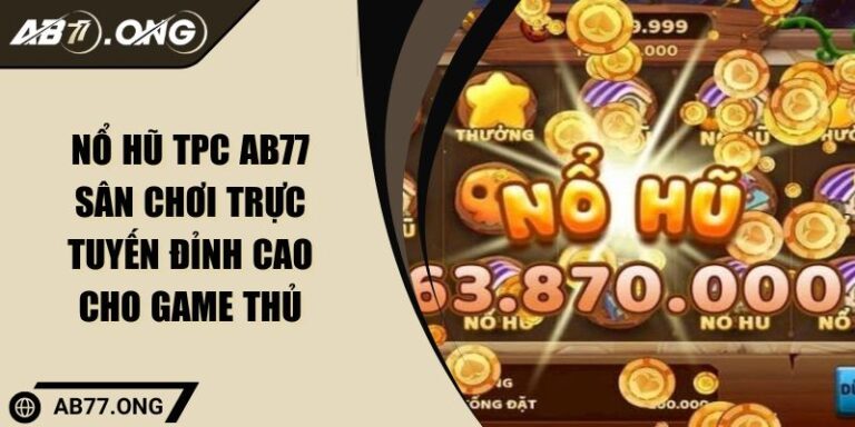 nổ hũ TPC AB77